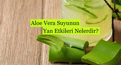 aloe vera suyu yan etkileri